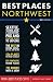 Best Places Northwest [BEST PLACES NORTHWEST 16/E]
