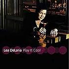 Play It Cool by  Lea DeLaria 
