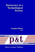 Democracy in a Technological Society (Philosophy and Technology)
