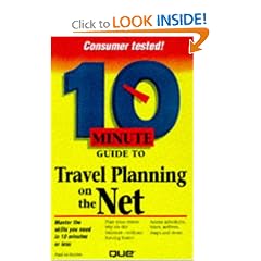 10 Minute Guide to Travel Planning on the Net (Sams Teach Yourself in 10 Minutes)