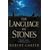 The Language of Stones