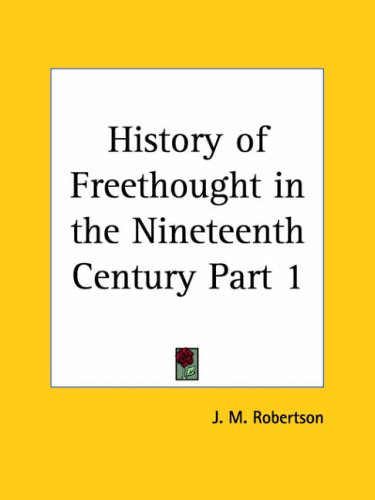 History of Freethought in the Nineteenth Century, Part 1 under Rationalism in The Books Store