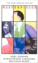 Masterpieces: The Noël Coward Review (Modern Plays)