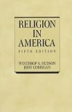 Religion in America: An Historical Account of the Development of American Religious Life image