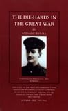 Die-hards in the Great War: v. 1 & 2 (2 Vol Set)