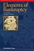 The Elements of Bankruptcy, Fourth Edition (Concepts and Insights)