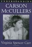 Understanding Carson McCullers (Understanding Contemporary American Literature)