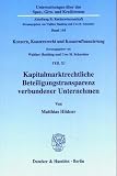 Konzern, Konzernrecht und Konzernfinanzierung: Kapitalmarktrechtliche Beteiligungstransparenz verbundener Unternehmen. Die kapitalmarktrechtlichen Meldepflichten ... B: Rechtswissenschaft, SGK B, Bd. 144: Tl XI