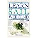 Learn to Sail in a Weekend (Learn in a Weekend)