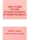 The Work of the Sunday School Superintendent (Works (Judson))