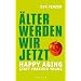 gut und gerne �lter werden