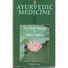 Click here to buy Ayurvedic Medicine: The Gentle Strength of Indian Natural Healing by .