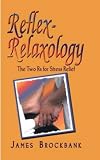 Reflex-Relaxology: The 2 Rs of Stress Relief