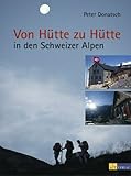 Von H�tte zu H�tte in den Schweizer Alpen