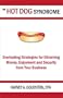 The Hot Dog Syndrome: Everlasting Strategies for Obtaining Money, Enjoyment and Security from Your Business