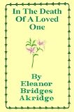 Click for more about Eleanor Bridges Akridge: In the Death of a Loved One.