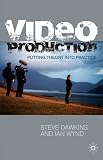 Video Production: Putting Theory into Practice