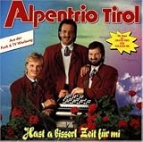 Hast a Bisserl Zeit f�r Mi - Alpentrio Tirol