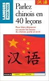 Parlez chinois en 40 le�ons