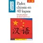 Parlez chinois en 40 le�ons de Michel D�sirat