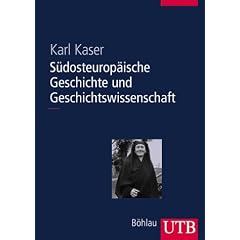 S�dosteurop�ische Geschichte und Geschichtswissenschaft