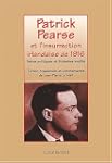 Patrick Pearse et l'insurrection irla...