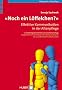 Noch ein L�ffelchen?: Effektive Kommunikation in der Altenpflege