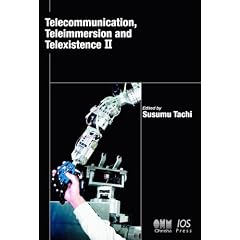 Telecommunication, Teleimmersion and Telexistence II (Stand Alone) (Hardcover) 41ZTHT05ZQL. SL500 AA240 Telecommunication, Teleimmersion and Telexistence II (Stand Alone) (Hardcover)