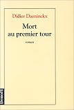Mort au premier tour par Daeninckx d Mort au premier tour par d