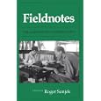 Fieldnotes: The Makings of Anthropology by  Roger Sanjek