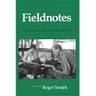 Click here to buy Fieldnotes: The Makings of Anthropology by  Roger Sanjek.
