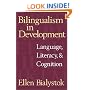 Bilingualism in Development: Language, Literacy, and Cognition