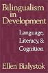 Bilingualism in Development: Language, Literacy, and Cognition