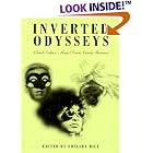 Inverted Odysseys: Claude Cahun, Maya Deren, Cindy Sherman by  Shelley Rice