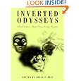 Inverted Odysseys: Claude Cahun, Maya Deren, Cindy Sherman by Shelley Rice