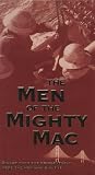The Men of the Mighty Mac [VHS]