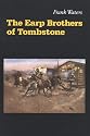 The Earp Brothers of Tombstone: The Story of Mrs. Virgil Earp
