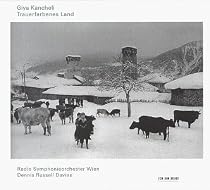 Kancheli: Trauerfarbenes Land, ...a la Duduki / Davies, Vienna Radio Symphony Orch