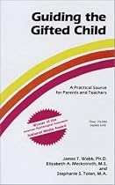 Guiding the Gifted Child: A Practical Source for Parents and Teachers