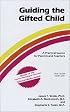 Guiding the Gifted Child: A Practical Source for Parents and Teachers