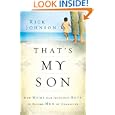 That's My Son: How Moms Can Influence Boys to Become Men of Character