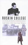 Books : Ruskin College: Contesting Knowledge, Dissenting Politics