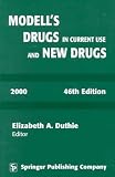 Modell's Drugs in Current Use and New Drugs, 2000