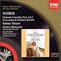 Weber: Clarinet Concertos Nos. 1 & 2; Concertino; Clarinet Quintet
