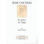 Jean Cocteau: Le grave et l'aigu (Collection "Champ poetique,") book cover