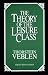 The Theory of the Leisure Class: An Economic Study of Institutions (Great Minds Series)