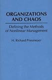 Organizations and Chaos: Defining the Methods of Nonlinear Management