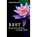 Rest: Experiencing God's Peace in a Restless World
