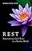 Rest: Experiencing God's Peace in a Restless World