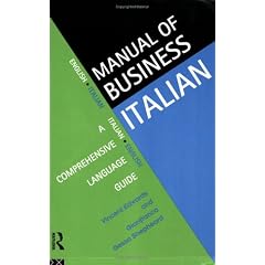 Manual of Business Italian: A Comprehensive Guide to Doing Business in Italian (Manuals of Business)